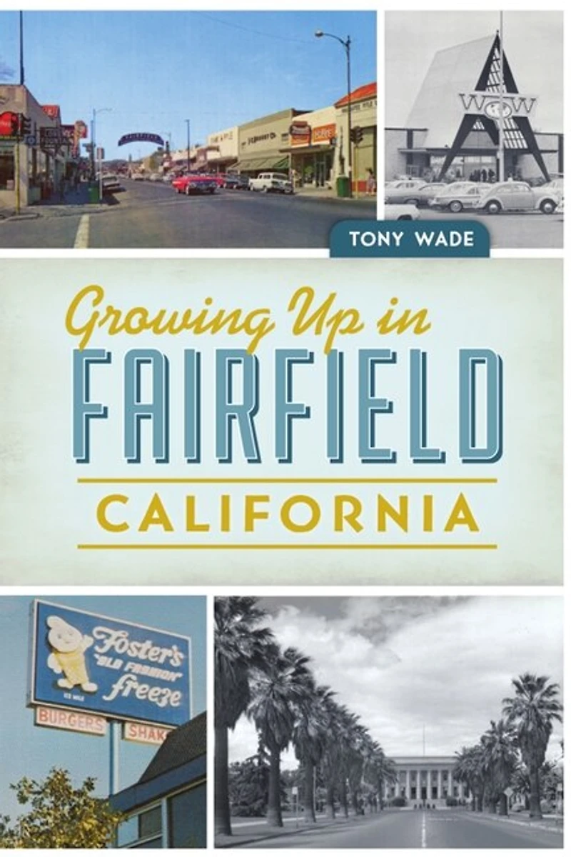 Growing Up Fairfield, California