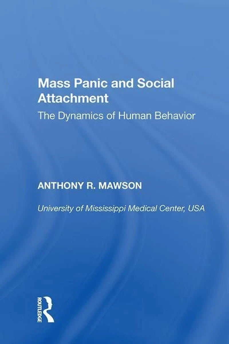 Mass Panic and Social Attachment: The Dynamics of Human Behavior