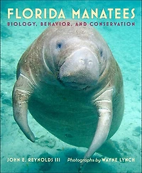Florida Manatees: Biology, Behavior, And Conservation