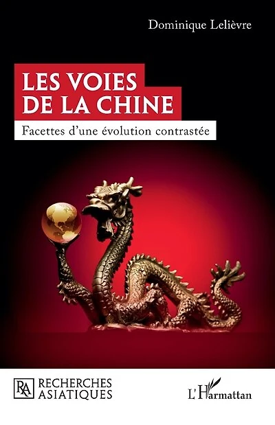 Les voies de la Chine: Facettes d'une évolution contrastée