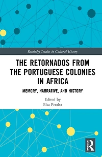 the Retornados from Portuguese Colonies Africa: Memory, Narrative, and History