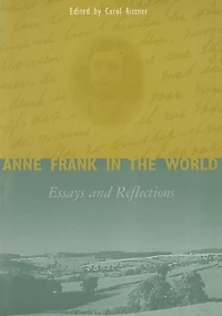 Anne Frank the World: Essays and Reflections