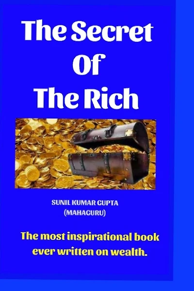 The secret of the rich: The most inspirational book ever written on wealth.
