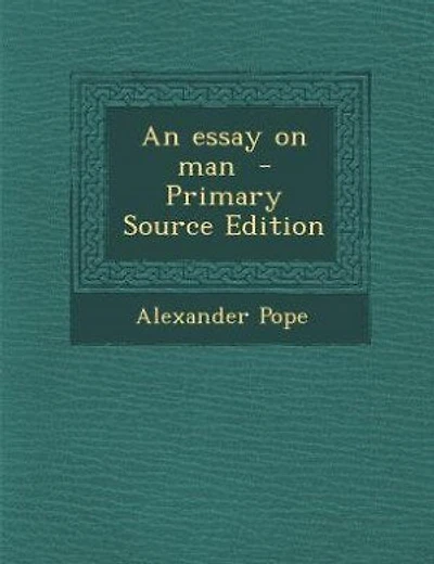 An essay on man - Primary Source Edition