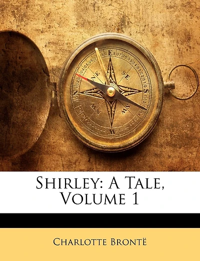 Shirley: A Tale, Volume 1