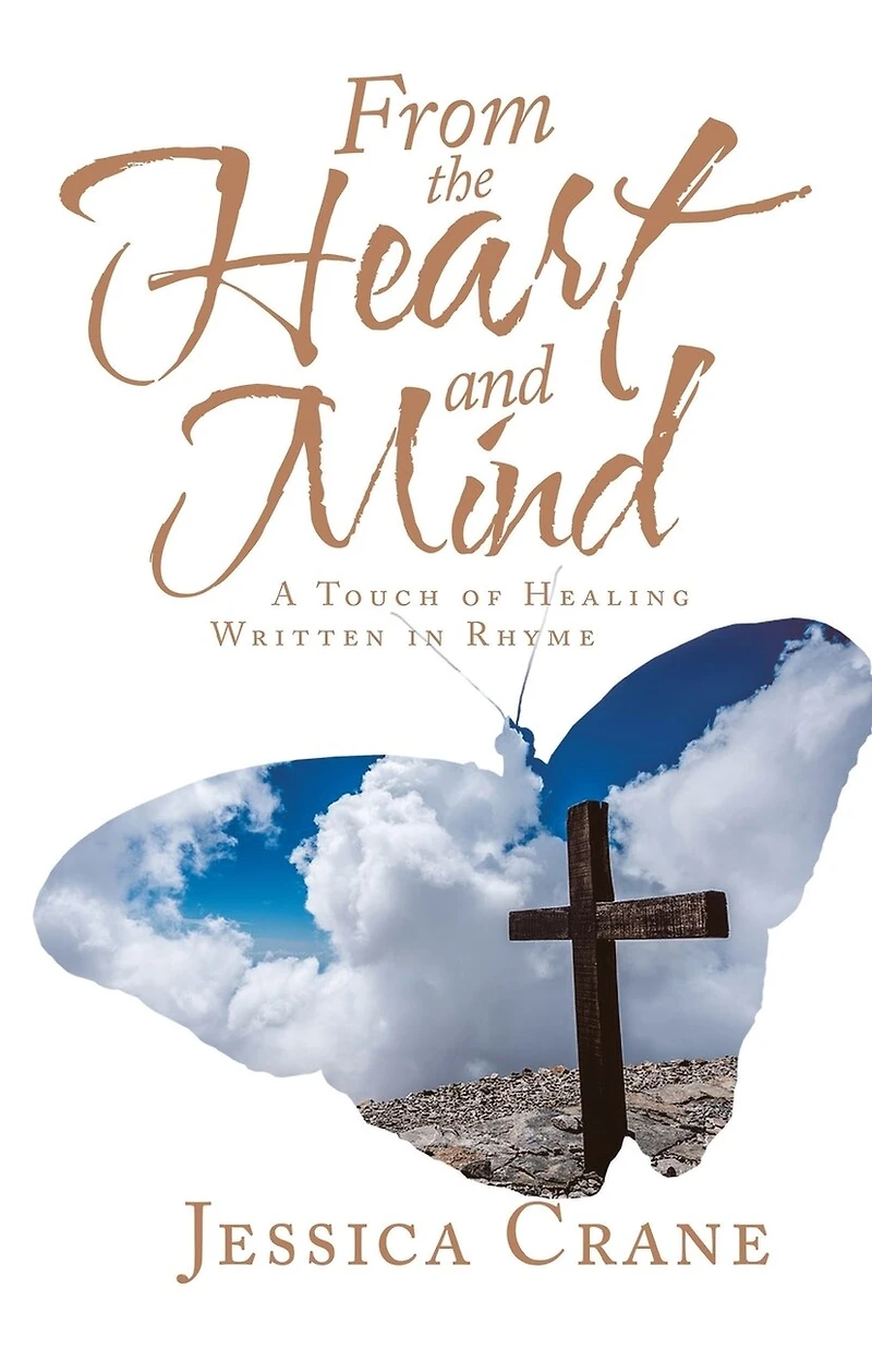 From the Heart and Mind: A Touch of Healing Written Rhyme
