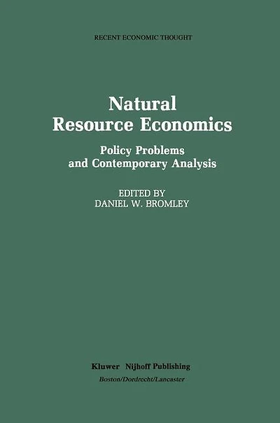 Natural Resource Economics: Policy Problems And Contemporary Analysis