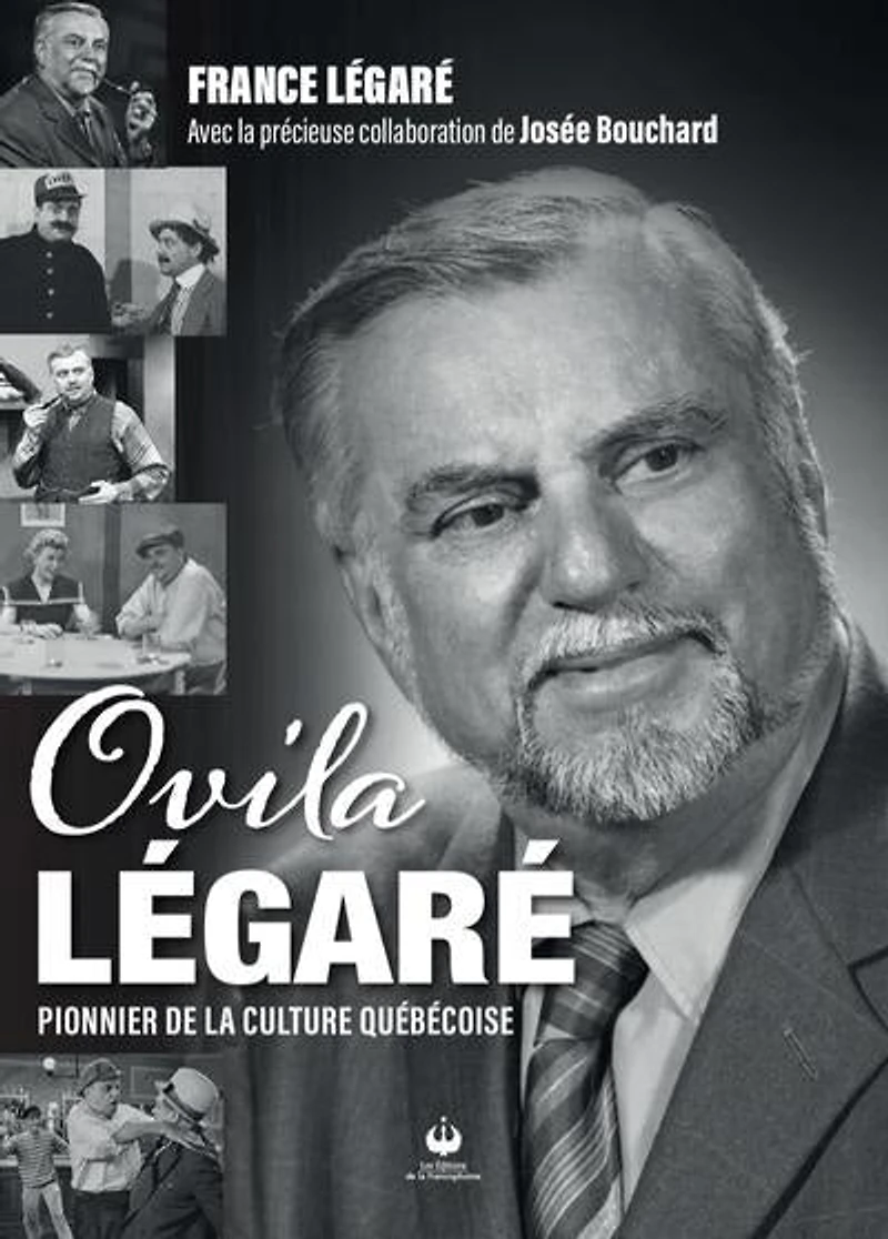 Ovila Légaré - Pionnier de la culture québécoise: québécoise
