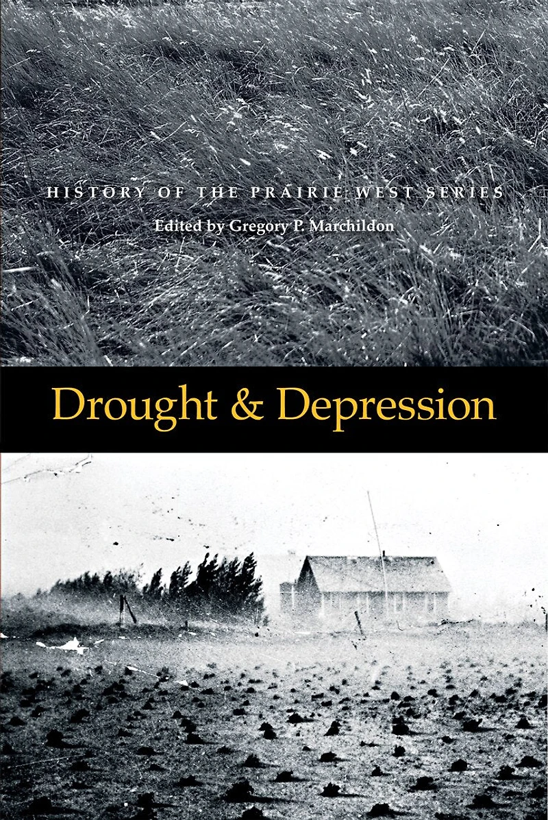 Drought and Depression: History of the Prairie West, Volume 6
