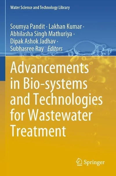 Advancements in Bio-systems and Technologies for Wastewater Treatment