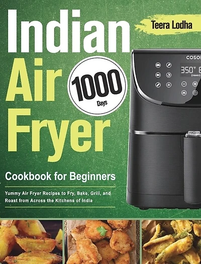 Indian Air Fryer Cookbook For Beginners