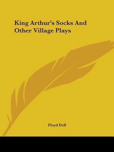 King Arthur's Socks And Other Village Plays