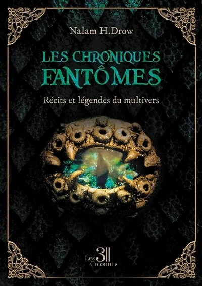 Les chroniques fantômes: Récits et légendes du multivers