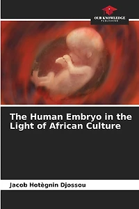 The Human Embryo in the Light of African Culture