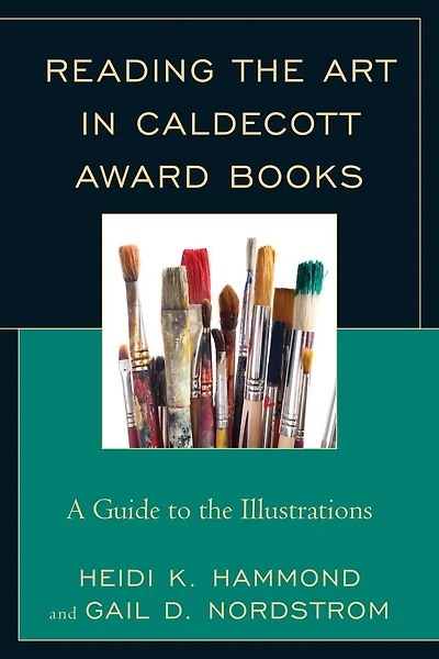Reading the Art Caldecott Award Books: A Guide to Illustrations