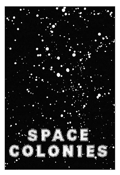 Space Colonies: A Galactic Freeman’s Journal
