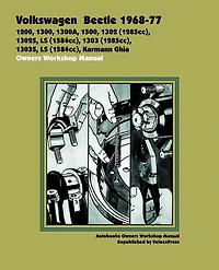 Volkswagen Beetle 1968-77 Owners Workshop Manual: 1200, 1300, 1300a, 1500, 1302 (1285cc), 1302s, Ls (1584cc), 1303 (1285cc), 1303s, Ls (1584cc), Karm