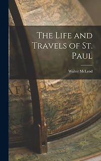 The Life and Travels of St. Paul