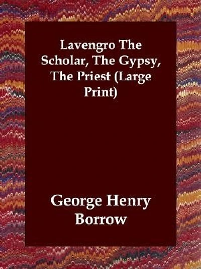 Lavengro The Scholar, The Gypsy, The Priest (large Print)