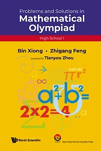 Problems And Solutions Mathematical Olympiad (High School 1)
