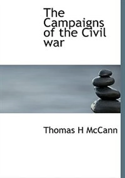 the Campaigns of Civil war - Scholar's Choice Edition