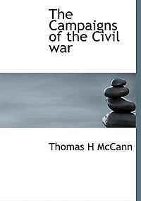 the Campaigns of Civil war - Scholar's Choice Edition