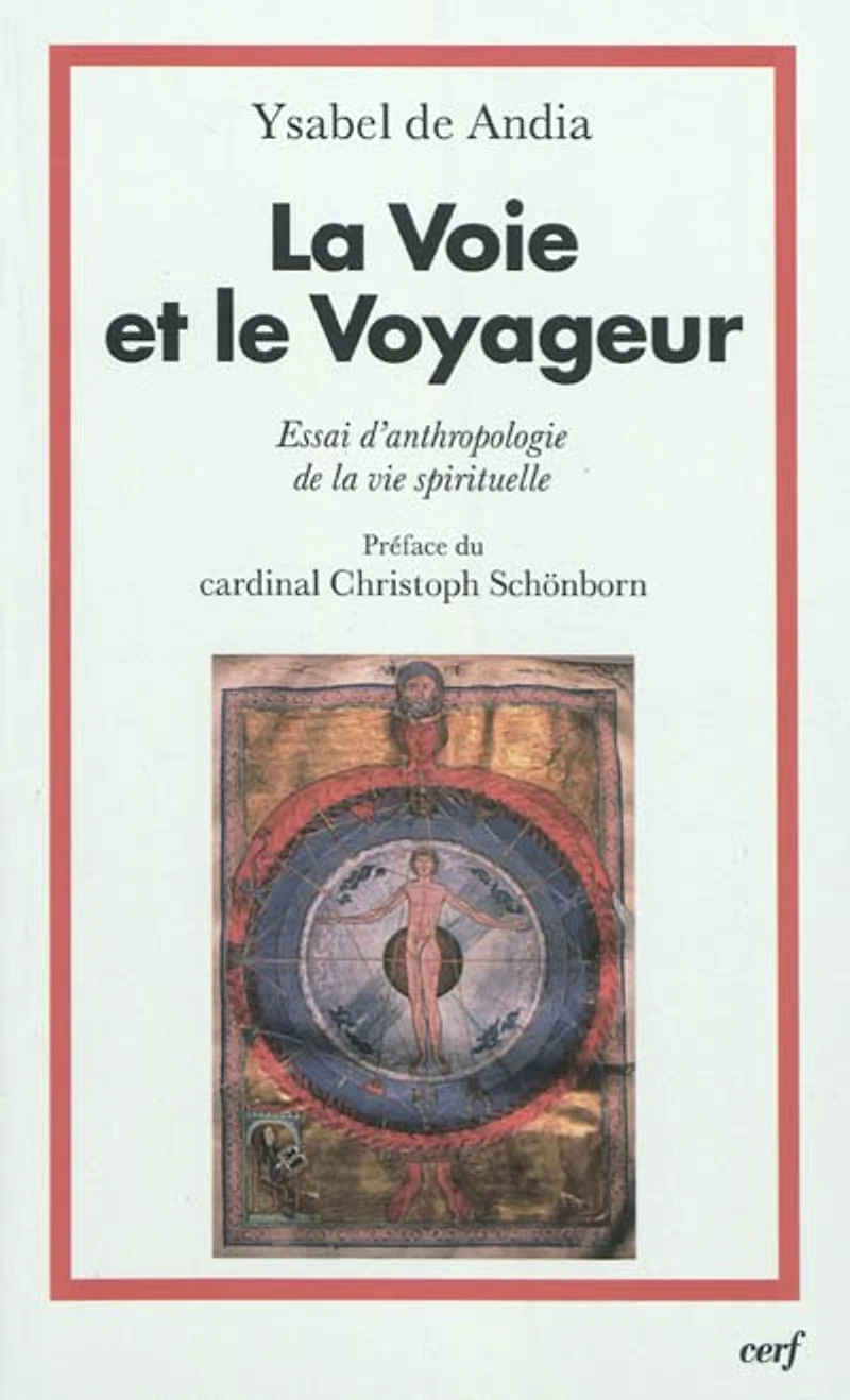 La voie et le voyageur : essai d'anthropologie de la vie spirituelle: essai d'anthropologie de la vie spirituelle
