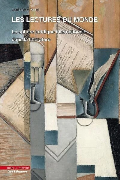 Les lectures du monde: la sphère juridique internationale dans la littérature