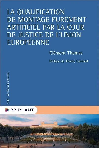 La qualification de montage purement artificiel par la Cour de justice de l'Union européenne