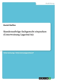 Kundenaufträge fachgerecht einpacken (Unterweisung Lagerist/-in)