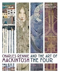 CHARLES RENNIE MACKINTOSH & THE ART OF T