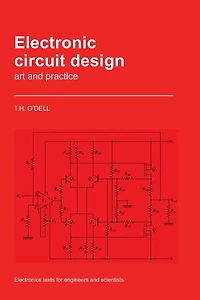 Electronic Circuit Design: Art and Practice