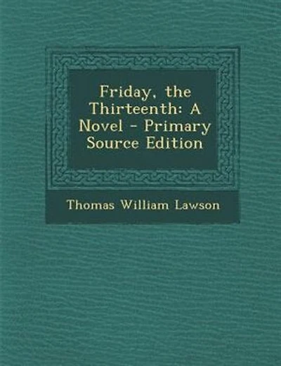 Friday, the Thirteenth: A Novel - Primary Source Edition