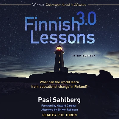 Finnish Lessons 3.0 (Third Edition): What Can the World Learn from Educational Change Finland?
