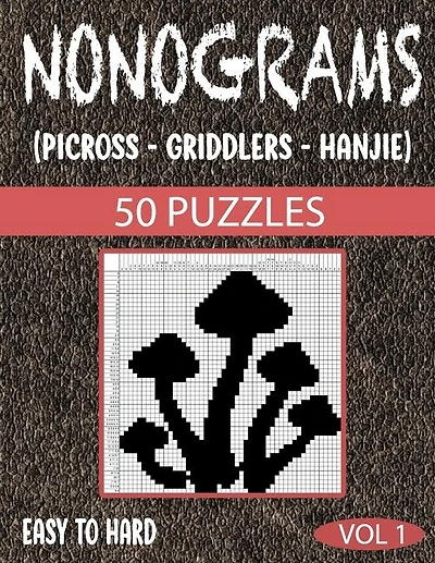 Nonograms Picross Griddlers Hanjie: Nonograms Book Logic Pic Griddler Games Japanese Puzzles Picross Games Logic Grid Puzzles Hanjie Puzzle Books Logic Puzzles Book Gift Idea for Adults Men Women