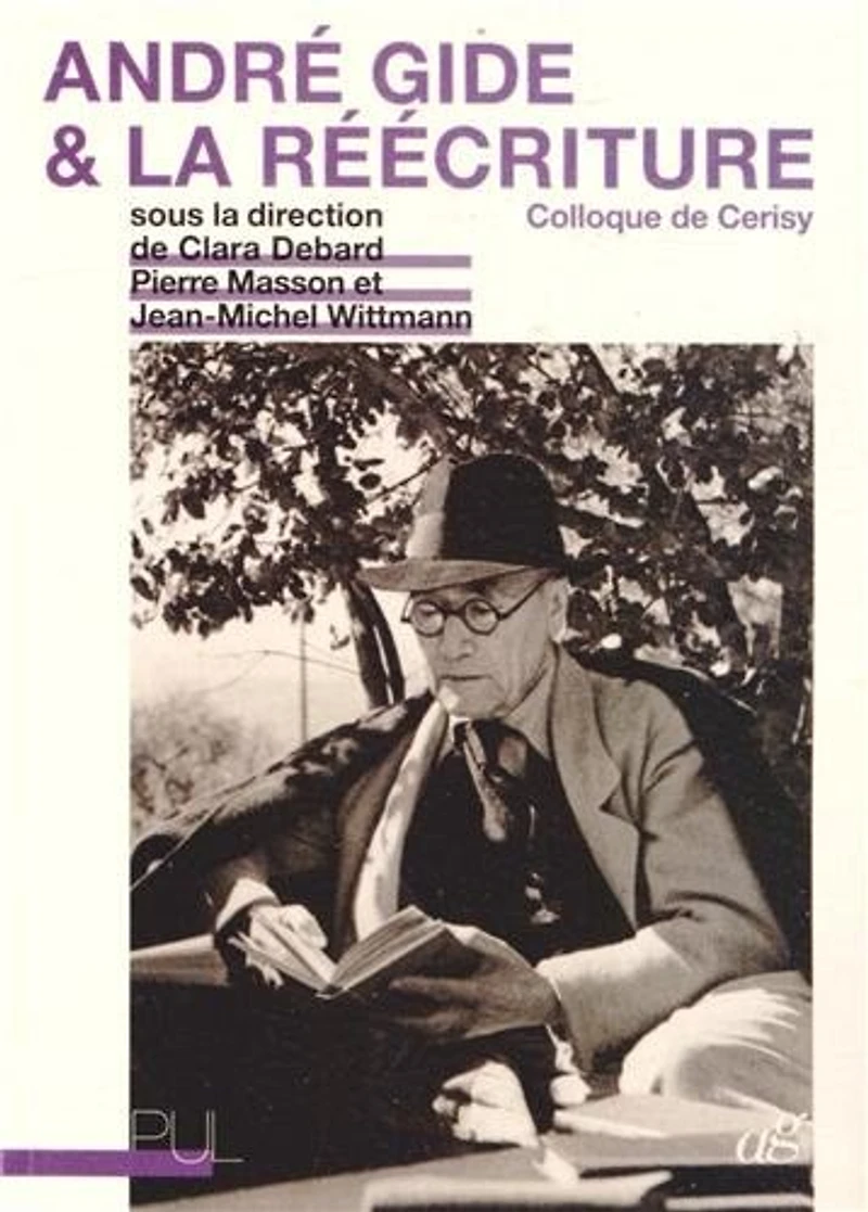 André Gide et la réécriture: colloque de Cerisy
