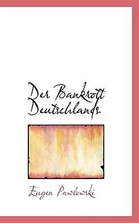 Der Bankrott Deutschlands (Classic Reprint)
