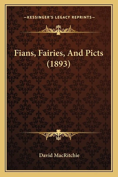 Fians, Fairies, And Picts (1893)