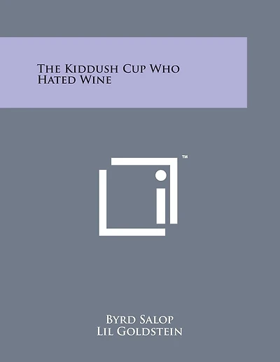The Kiddush Cup Who Hated Wine