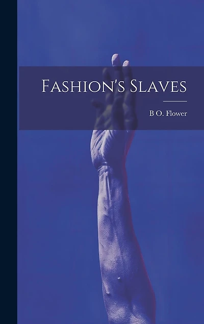 Fashion's Slaves