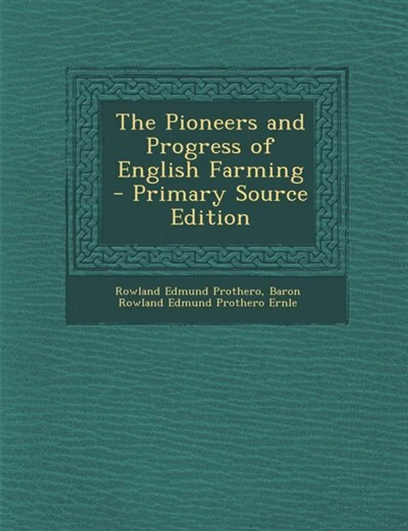 The Pioneers and Progress of English Farming