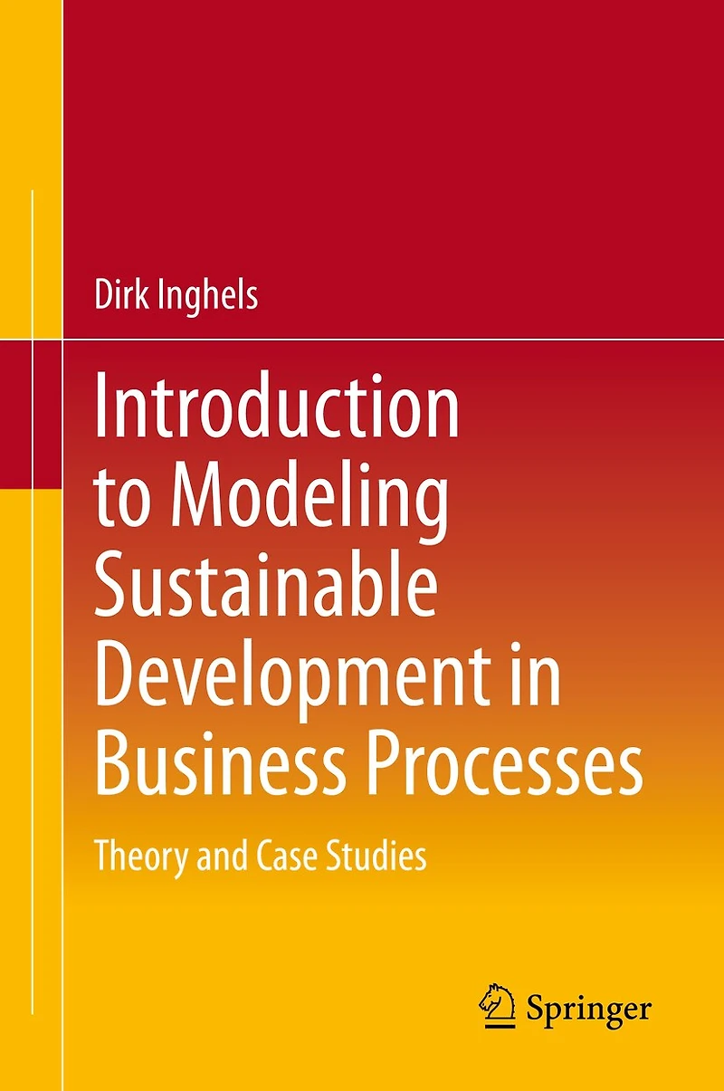Introduction to Modeling Sustainable Development Business Processes: Theory and Case Studies