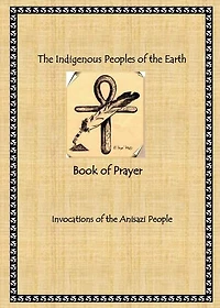 The Indigenous Peoples of the Earth Book of Prayer