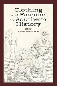 Clothing and Fashion Southern History