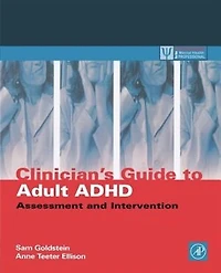Clinician's Guide to Adult ADHD: Assessment And Intervention