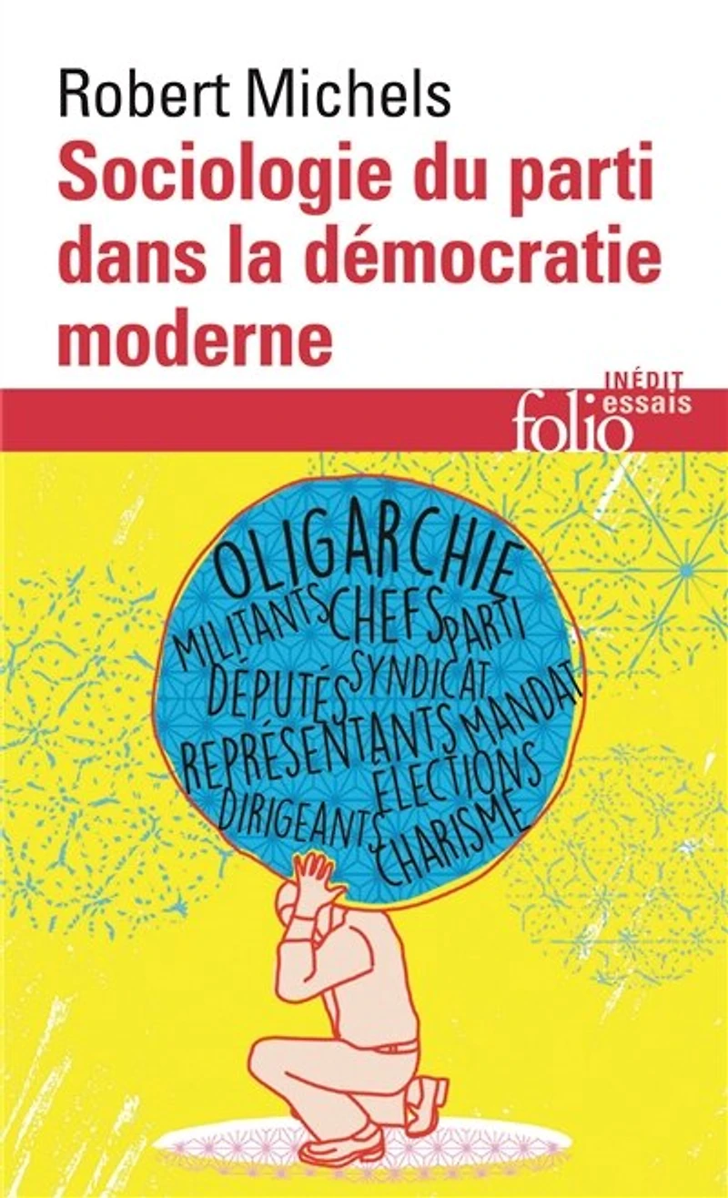 Sociologie du parti dans la démocratie moderne : enquête sur les tendances oligarchiques de vie des groupes: groupes