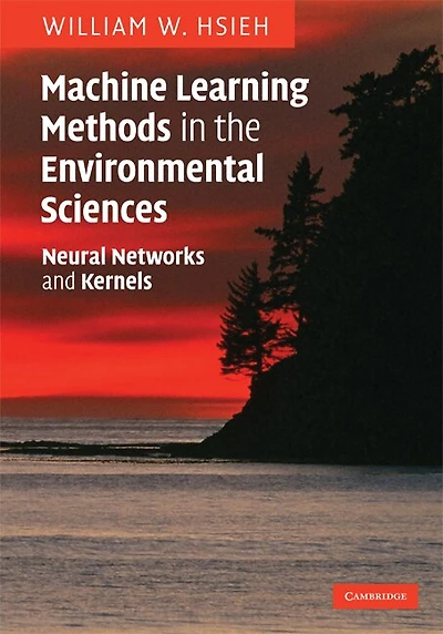 Machine Learning Methods the Environmental Sciences: Neural Networks and Kernels