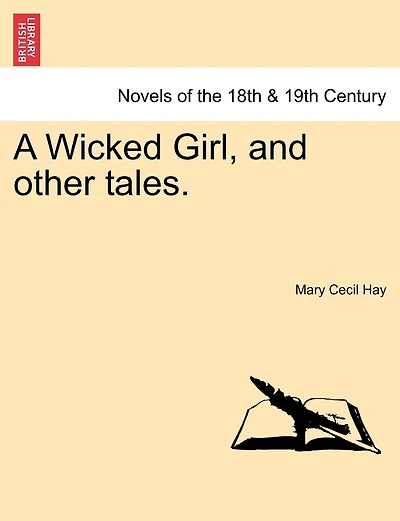 A Wicked Girl, And Other Tales.