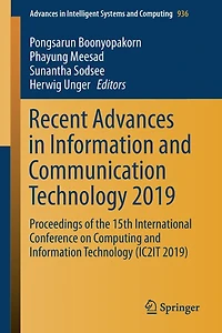 Recent Advances Information and Communication Technology 2019: Proceedings of the 15th International Conference on Computing (IC2IT 2019)