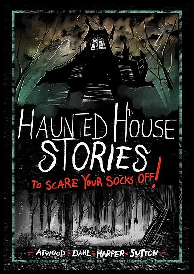 Haunted House Stories to Scare Your Socks Off!